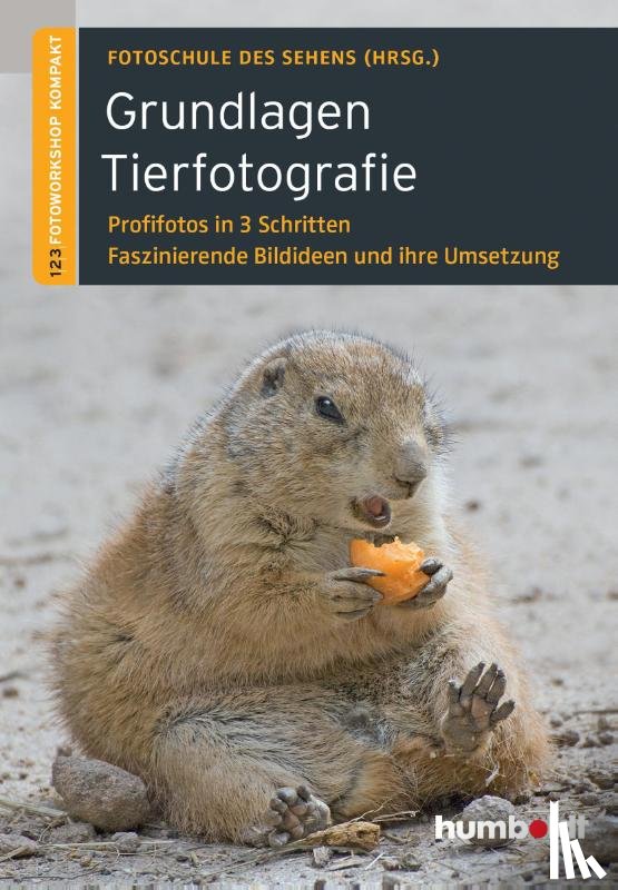 Uhl, Peter, Walther-Uhl, Martina - Grundlagen Tierfotografie