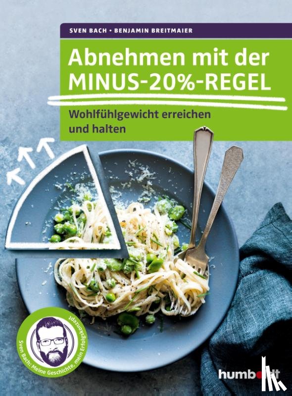 Bach, Sven, Breitmaier, Benjamin - Abnehmen mit der Minus-20%-Regel