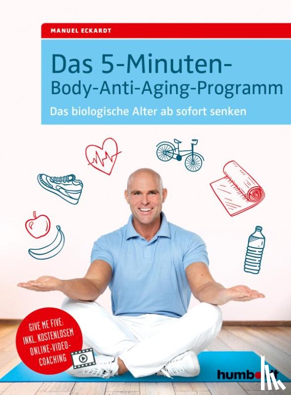 Eckardt, Manuel - Das 5-Minuten-Body-Anti-Aging-Programm