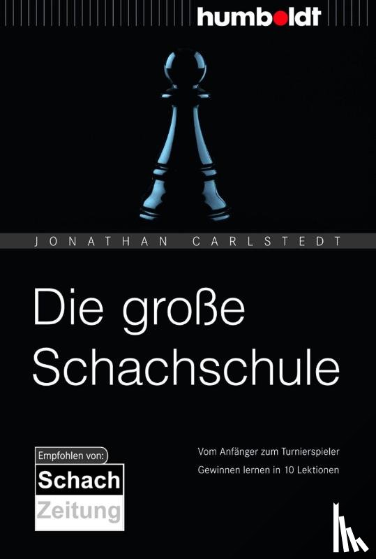 Carlstedt, Jonathan - Die große Schachschule