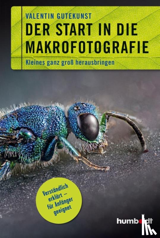 Gutekunst, Valentin - Der Start in die Makrofotografie