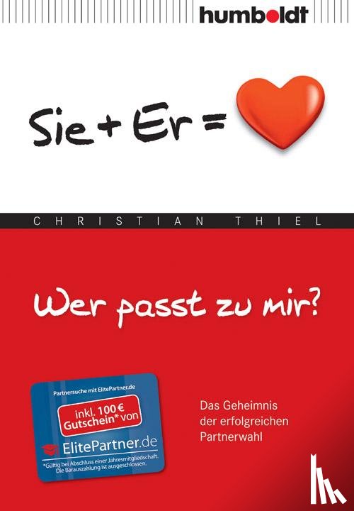 Thiel, Christian - Wer passt zu mir? Sie+Er = Herz