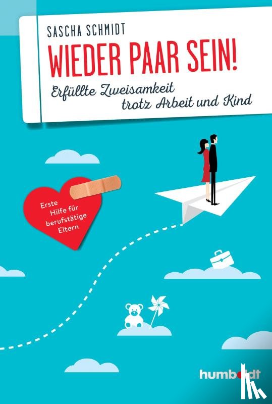 Schmidt, Sascha - Wieder Paar sein!