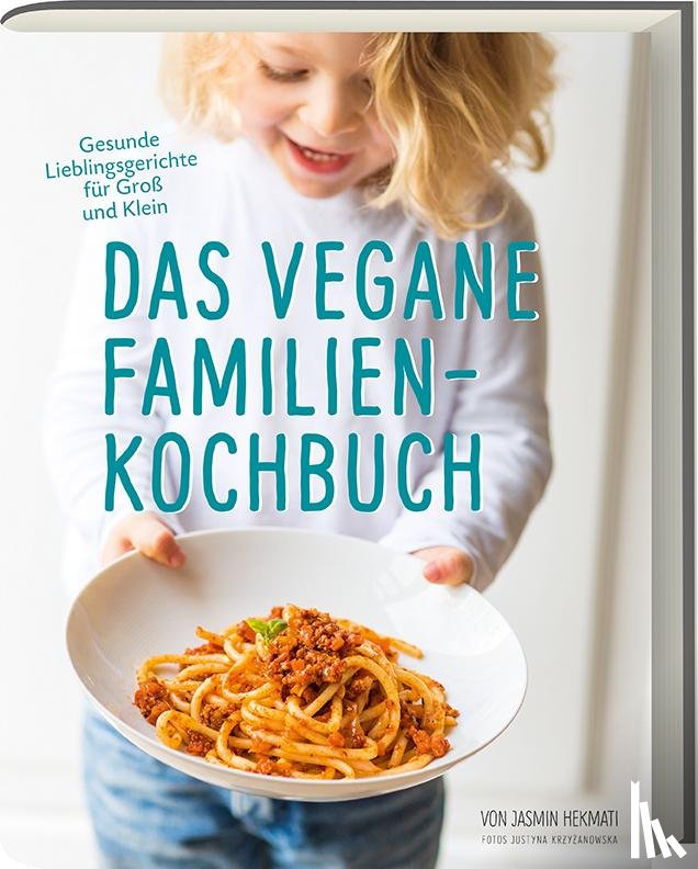 Hekmati, Jasmin - Das vegane Familienkochbuch