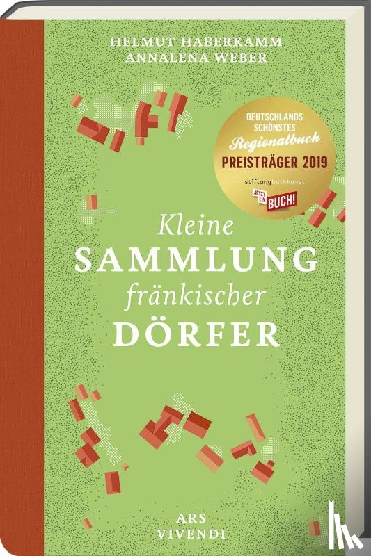 Haberkamm, Helmut, Weber, Annalena - Kleine Sammlung fränkischer Dörfer