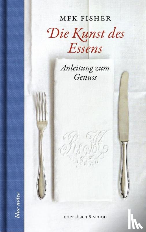 Fisher, Mfk - Die Kunst des Essens