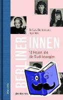 Sichtermann, Barbara, Rose, Ingo - Berlinerinnen
