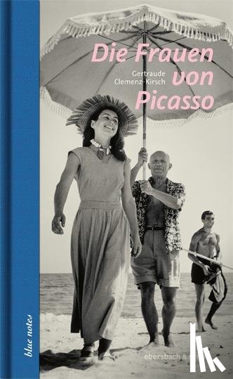 Clemenz-Kirsch, Gertraude - Die Frauen von Picasso