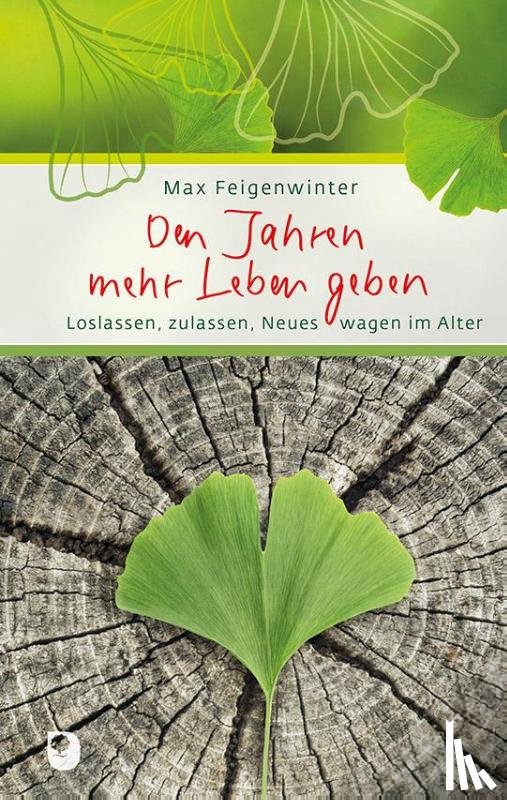 Feigenwinter, Max - Den Jahren mehr Leben geben
