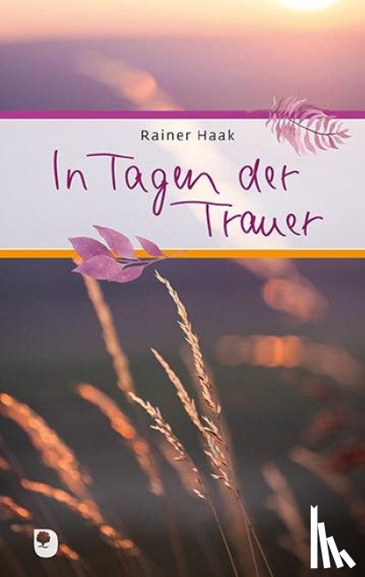 Haak, Rainer - In Tagen der Trauer