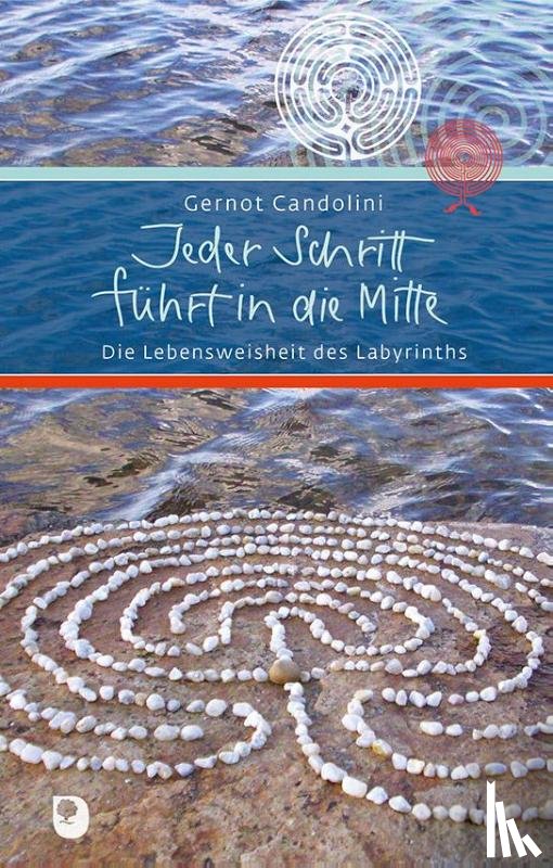 Candolini, Gernot - Jeder Schritt führt in die Mitte