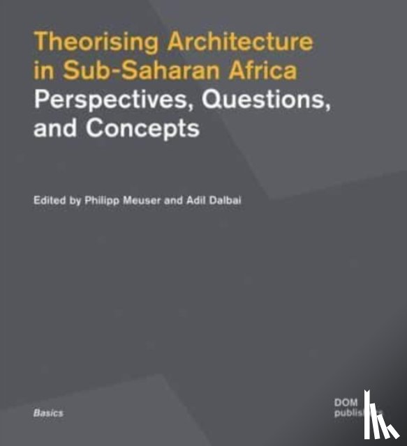  - Theorising Architecturein Sub-Saharan Africa
