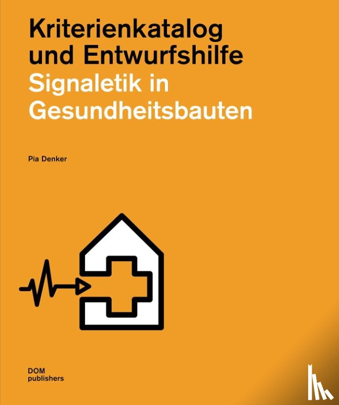 Denker, Pia - Signaletik in Gesundheitsbauten
