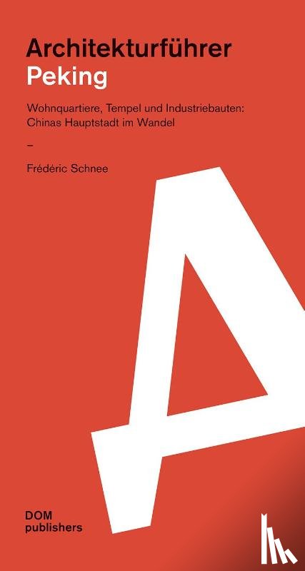 Schnee, Frédéric - Peking. Architekturführer