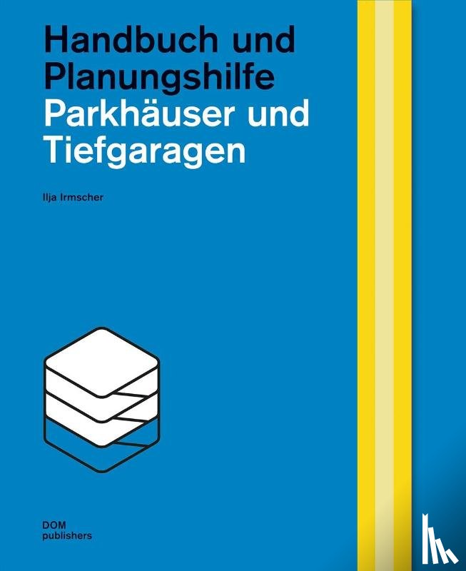 Irmscher, Ilja - Parkhäuser und Tiefgaragen