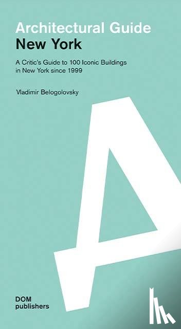 Belogolovsky, Vladimir - New York. Architectural Guide