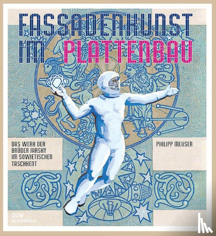 Meuser, Philipp - Fassadenkunst im Plattenbau