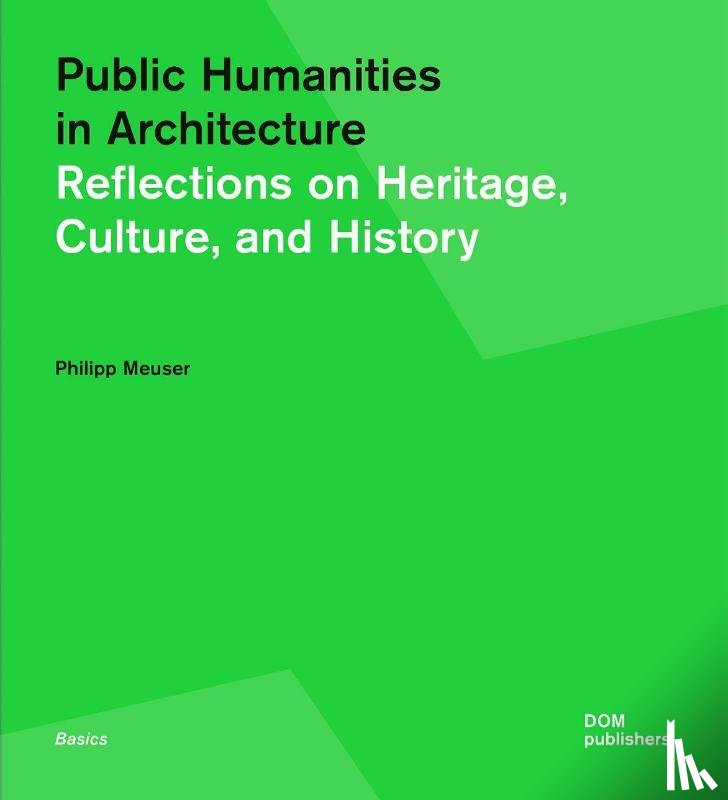 Meuser, Philipp - Public Humanities in Architecture