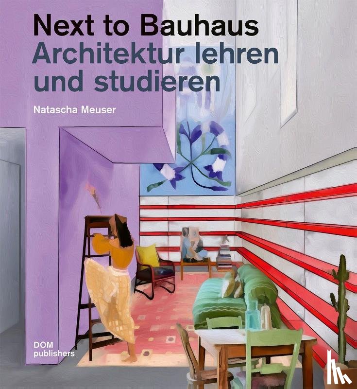Meuser, Natascha - Next to Bauhaus