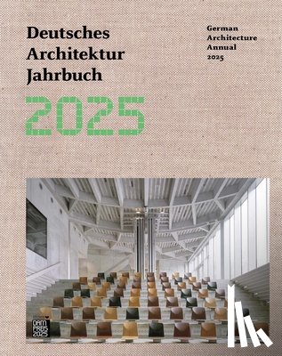  - German Architecture Annual 2025/Deutsches Architektur Jahrbuch 2025