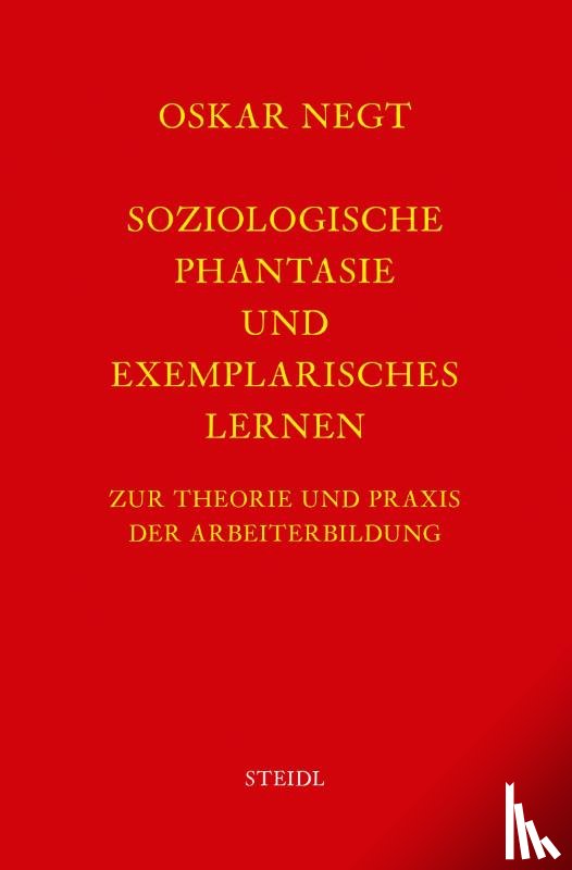 Negt, Oskar - Soziologische Phantasie und exemplarisches Lernen