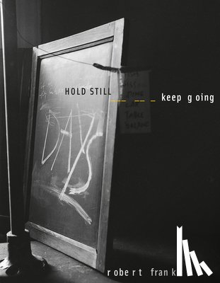 Beilenhoff, Wolfgang, Ribbat, Christoph - Robert Frank: HOLD STILL - keep going