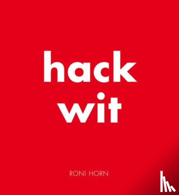 Horn, Roni, Carson, Anne - Hack Wit
