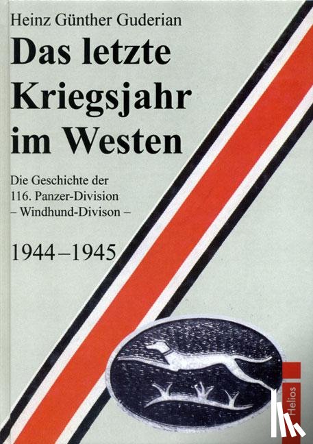 Guderian, Heinz G. - Das letzte Kriegsjahr im Westen