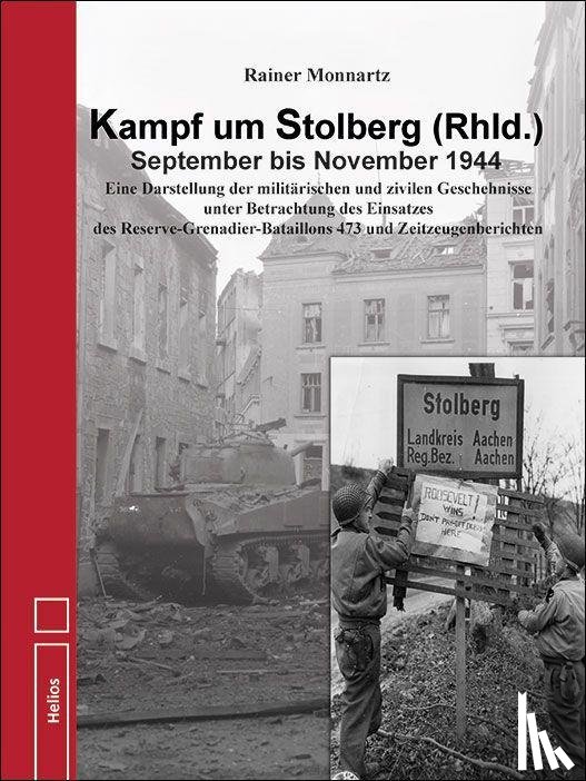 Monnartz, Rainer - Kampf um Stolberg (Rhld.) September bis November 1944