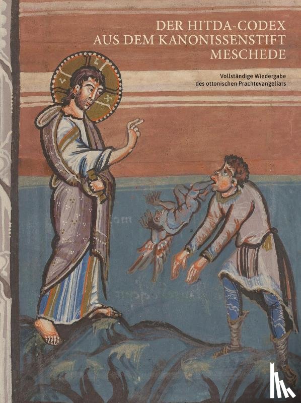  - "Der Hitda-Codex aus dem Kanonissenstift Meschede" - Vollständige Wiedergabe des ottonischen Prachtevangeliars