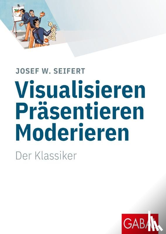 Seifert, Josef W. - Visualisieren Präsentieren Moderieren