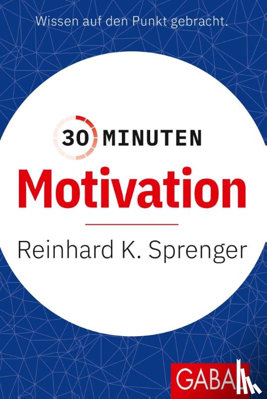 Sprenger, Reinhard K. - 30 Minuten Motivation