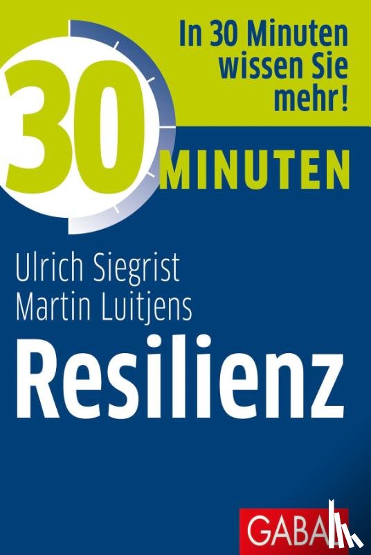 Siegrist, Ulrich, Luitjens, Martin - 30 Minuten Resilienz
