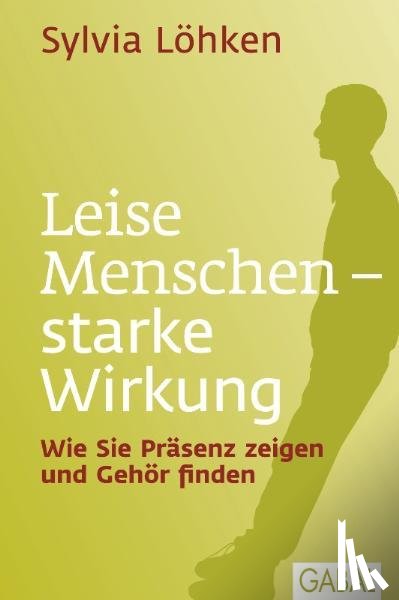 Löhken, Sylvia - Leise Menschen - starke Wirkung