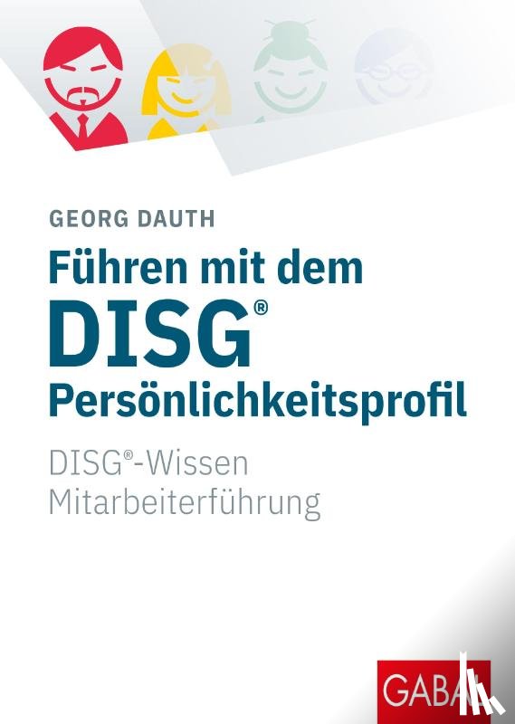 Dauth, Georg - Führen mit dem DISG®-Persönlichkeitsprofil