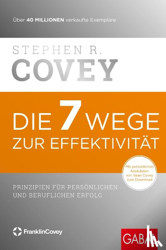 Covey, Stephen R. - Die 7 Wege zur Effektivität