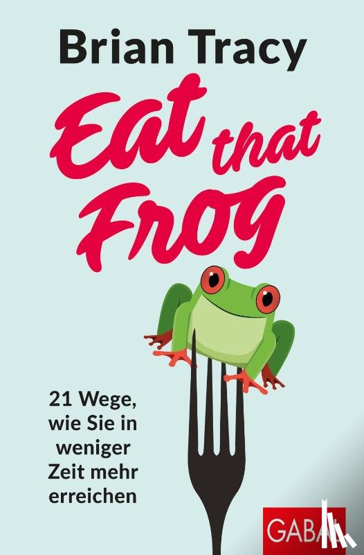 Tracy, Brian - Eat that Frog