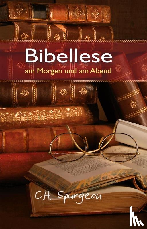 Spurgeon, Charles H. - Bibellese am Morgen und am Abend