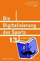  - Die Digitalisierung des Sports in den Medien