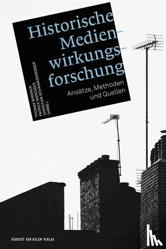  - Historische Medienwirkungsforschung