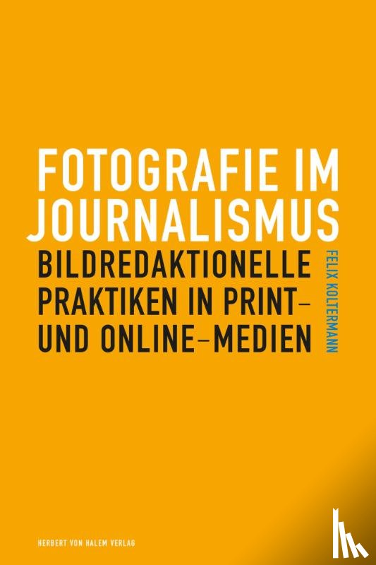 Koltermann, Felix - Fotografie im Journalismus