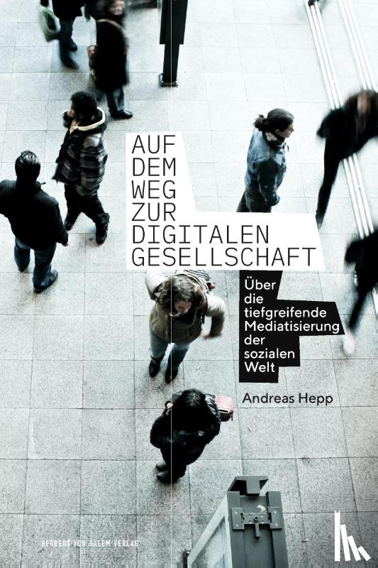 Hepp, Andreas - Auf dem Weg zur digitalen Gesellschaft