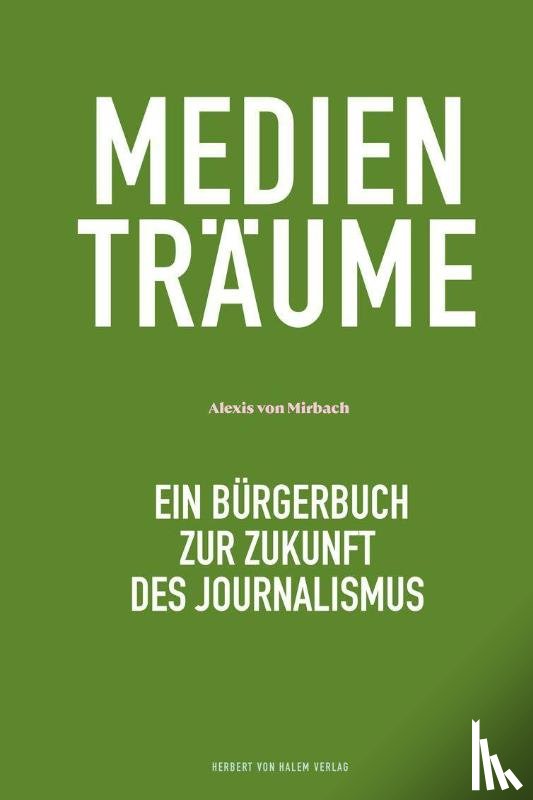 Mirbach, Alexis von - Medienträume