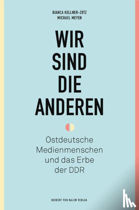 Kellner-Zotz, Bianca, Meyen, Michael - Wir sind die anderen