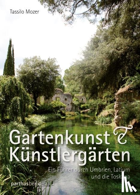 Mozer, Tassilo - Gartenkunst & Künstlergärten