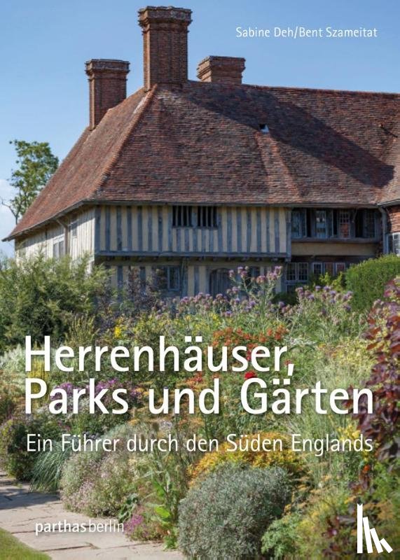 Deh, Sabine, Szameitat, Bent - Herrenhäuser, Parks und Gärten