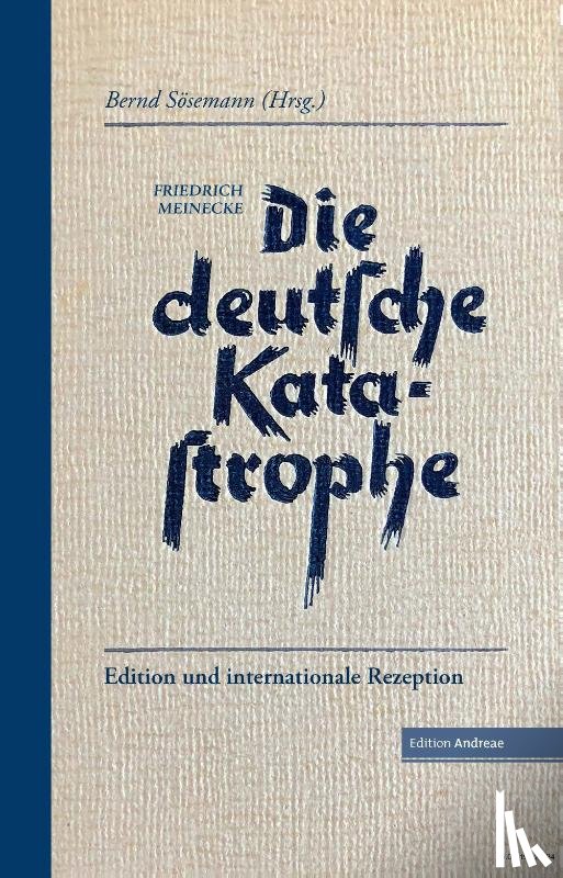Meinecke, Friedrich - Die deutsche Katastrophe. Betrachtungen und Erinnerungen - Friedrich Meinecke