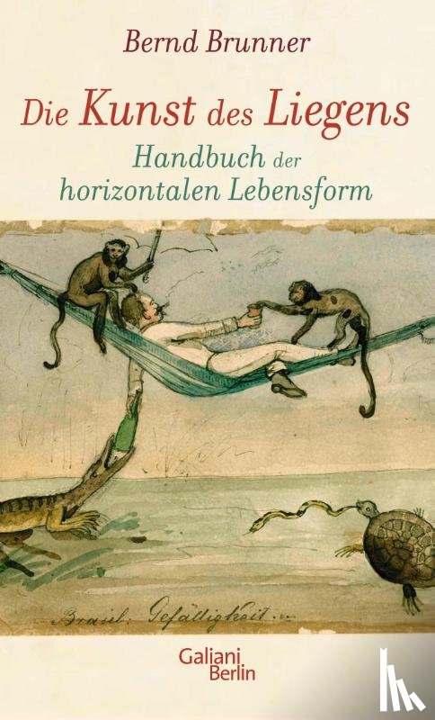 Brunner, Bernd - Die Kunst des Liegens