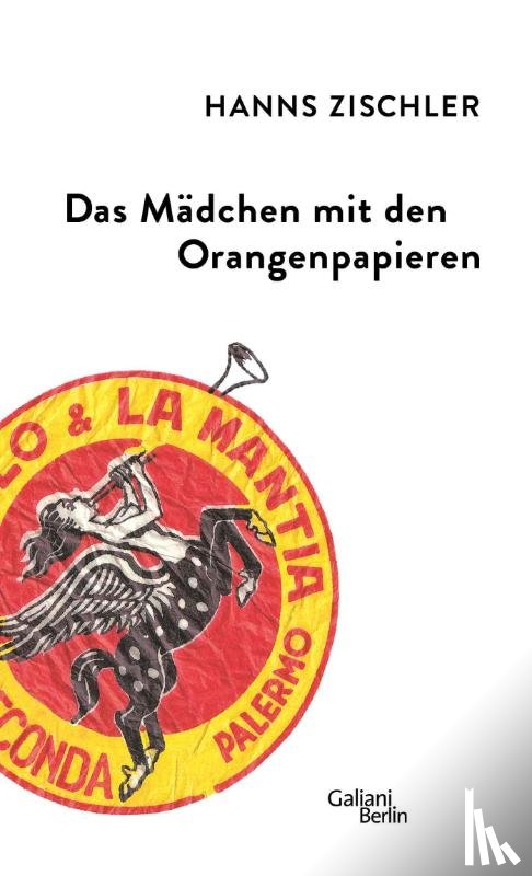 Zischler, Hanns - Das Mädchen mit den Orangenpapieren