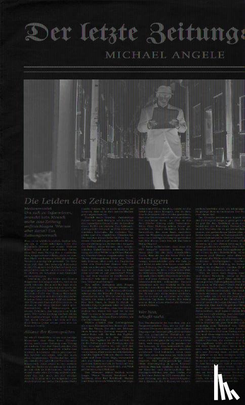 Angele, Michael - Der letzte Zeitungsleser